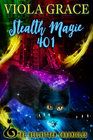 [Hellkitten Chronicles 04] • Stealth Magic 401